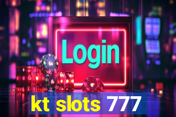 kt slots 777